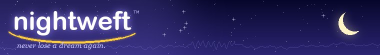 Nightweft - never lose a dream again.
